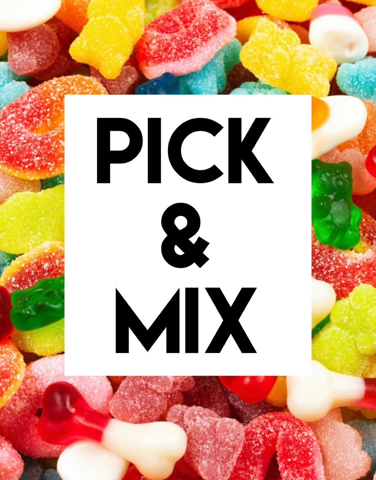 A Pick and Mix Gummy's